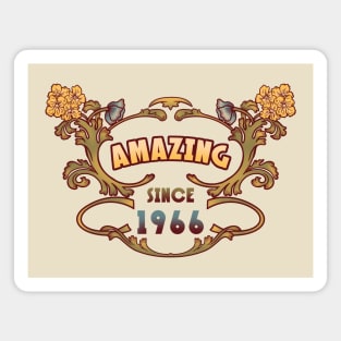 AMAZING SINCE 1966  art nouveau quotes floral birthday gift Magnet